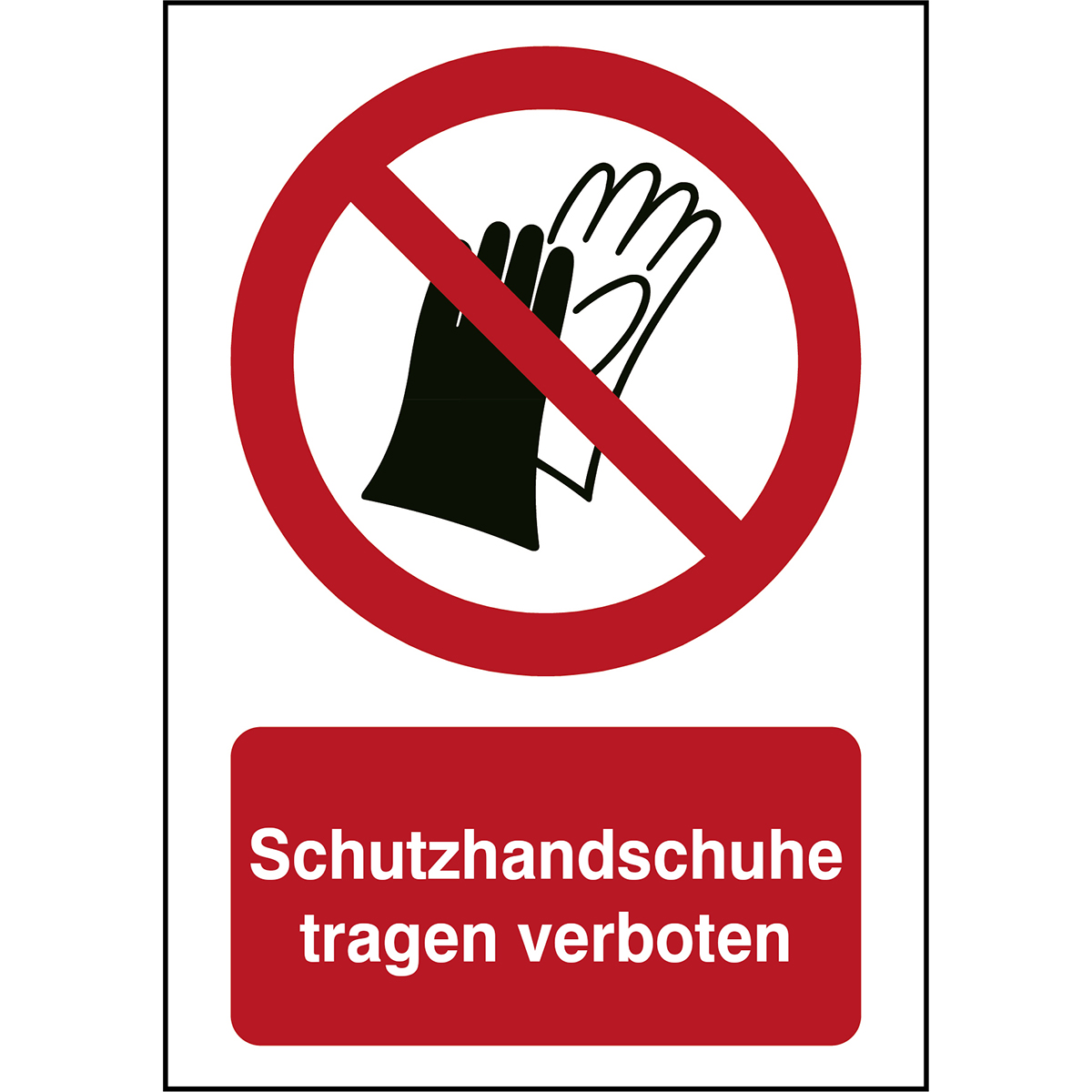 BRADY ISO 7010 Zeichen - Schutzhandschuhe tragen verboten STDE P028-210X297-AL-CRD/1 825666